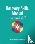 Earley, Paul H. - Recovery Skills Manual: An Implementation Guide for Addiction Care