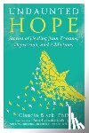 Black, Claudia - Undaunted Hope: Stories of Healing from Trauma, Depression, and Addictions