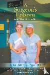Raffensperger, John - A Surgeon's Lessons, Learned and Lost