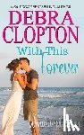 Clopton, Debra - With This Forever