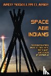 Sixkiller Clarke, Ardy - Space Age Indians