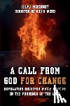 McKinney, Zelma - A Call from God for Change: Revelation Received While Resting in the Presence of the LORD