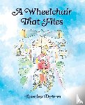 Dutton, Sandra - A Wheelchair That Flies