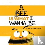 Moreno, Jorge - A Bee is What I Wanna Be