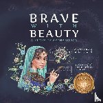 Schur, Maxine Rose - Brave with Beauty