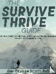 Scott, Gini Graham - The Survive and Thrive Guide
