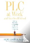 Daniels, Breez Longwell - PLC at Work(r) and Your Small School: Building, Deepening, and Sustaining a Culture of Collaboration for Singletons (an Action Guide for Building an E