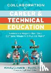 Custable, Wendy - Collaboration for Career and Technical Education: Teamwork Beyond the Core Content Areas in a PLC at Work(r) (a Guide for Collaborative Teaching in Ca