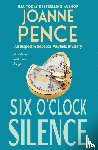 Pence, Joanne - Six O'Clock Silence