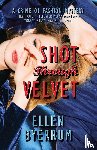 Byerrum, Ellen - Shot Through Velvet