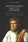 Farnell, F David - How Reliable Are the Gospels?