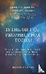 Farnell, F David - Is the Gift of Prophecy for Today?