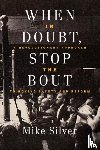Silver, Mike - When In Doubt, Stop the Bout