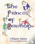 Apsey, Allyson - The Princes of Serendip