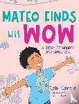 Garcia, Gabi - Mateo Finds His Wow