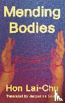 Hon, Lai Chu - Hon, L: Mending Bodies