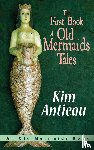 Antieau, Kim - The First Book of Old Mermaids Tales