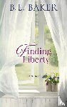 Baker, B E - Finding Liberty