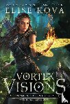 Kova, Elise - Vortex Visions