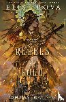 Kova, Elise - The Rebels of Gold