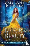 Fichter, Brittany - Before Beauty