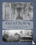 Walker, Rickey Butch - Cotton Was King Limestone County, Alabama