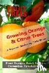 Blagodarskiy, Vas - The Fruit Trees Book: Growing Orange & Citrus Trees ? Blood Oranges, Navel, Valencia, Clementine, Cara And More: DIY Planting, Irrigation, F