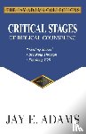 Adams, Jay E - Critical Stages of Biblical Counseling
