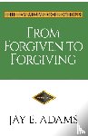 Adams, Jay E - From Forgiven to Forgiving