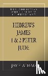 Adams, Jay E. - Hebrews, James. I & II Peter, Jude: The Christian Counselor's Commentary