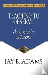 Adams, Jay E - Teaching to Observe
