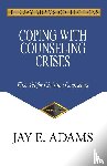 Adams, Jay E - Coping with Counseling Crises