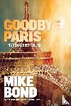Bond, Mike - Goodbye Paris