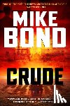 Bond, Mike - Bond, M: Crude