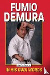 Fraguas, Jose M. - FUMIO DEMURA IN HIS OWN WORDS