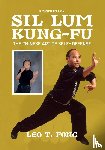 Fong, Leo T. - SIL LUM KUNG FU The Chinese Art of Self-Defense Revised Edition