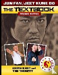 Kent, Chris, Tackett, Tim - JUN FAN JEET KUNE DO THE TEXTBOOK