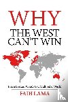 Lama, Fadi - Lama, F: Why the West Can't Win