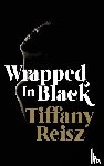 Reisz, Tiffany - Wrapped in Black