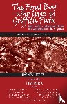 Kirk, Tim - The Feral Boy Who Lives in Griffith Park: Expanded Second Edition