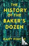 Fincke, Gary - The History of the Baker's Dozen