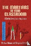 Mann, Rachael, Sandford, Stephen - The Martians in your Classroom