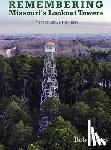 Frakes, Bob - Remembering Missouri's Lookout Towers: A Place Above the Trees