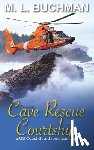 Buchman, M. L. - Cave Rescue Courtship: a military romance story