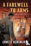 Hemingway, Ernest - Farewell to Arms
