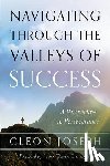 Joseph, Cleon - Navigating Through The Valleys Of Success: A Perspective In Perseverance