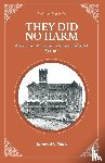 Boles, James M - They Did No Harm