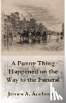 Auchmuty, James a - A Funny Thing Happened on the Way to a Funeral