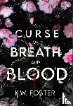 Foster, K. W. - Foster, K: Curse of Breath and Blood