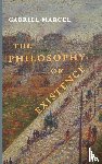 Marcel, Gabriel - The Philosophy of Existence